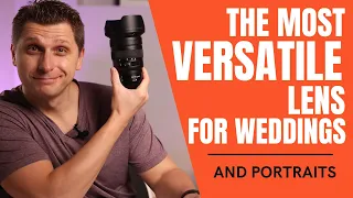 The Most Versatile Lens for Wedding and Portrait Photographers 24-70 mm f2.8 and why