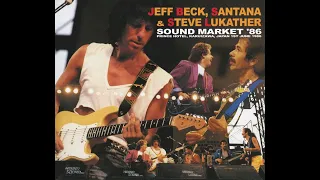 Jeff Beck, Santana & Steve Lukather - 1986-06-01 Sound Market '86 in Karuizawa [AUD]