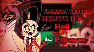Hazbin Hotel Reacts To: Hell Is Forever | 1/? | HH Reacts To Songs | Hazbin Hotel Gacha Reaction