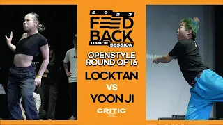 YOONJI vs LOCKTAN | OPENSTYLE ROUND OF 16 | FEEDBACK DANCE SESSION 2023