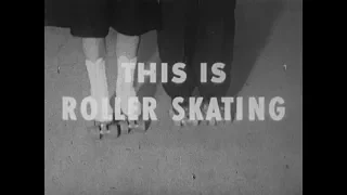 This Is Roller Skating (c. 1955)