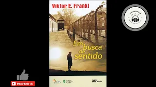 Em Busca de Sentido - Viktor Frankl ( AUDIOBOOK COMPLETO )