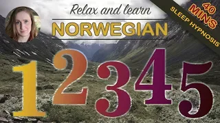 Relax and learn BASIC Norwegian:  Count to ten (41 minutes sleep hypnosis)