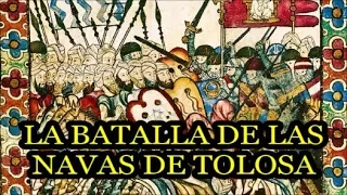 La Batalla de Las Navas de Tolosa, 1212. La Gran Batalla de la Reconquista. S.XIII.