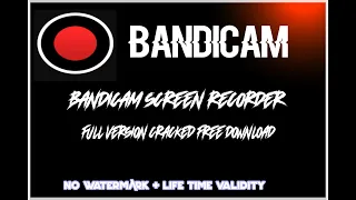 HOW TO DOWNLOAD & INSTALL BANDICAM SCREEN RECORDER 2020 [CRACKED] FREE DOWNLOAD (NO WATERMARK)