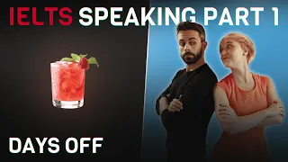 Model Answers and Vocabulary | IELTS Speaking Part 1 | Days off 🍸