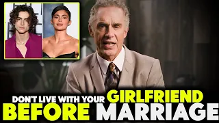 Here’s Why You Shouldn’t Live With Your Girlfriend Before Marriage | Jordan Peterson