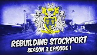 Rebuilding Stockport County - S3-E1 Transfer Special! | Football Manager 2019
