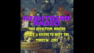 Thai Occultism, Making Merit, and Rising to Meet the Times with Jenx