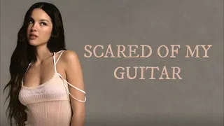 Scared Of My Guitar - Olivia Rodrigo ( lyrics )