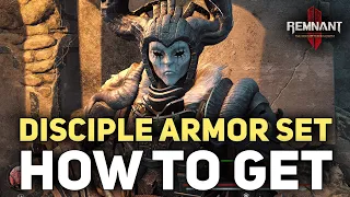 How To Get The Disciple Armor Set - New Secret Armour Location - Remnant 2 Forgotten Kingdom