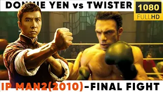 IP MAN 2 (2010) | DONNIE YEN vs Twister - The Final Round