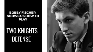 Bobby Fischer's Two Knights Defense | Chess lessons to win