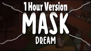 Dream - Mask Official Song 1 HOUR VERSION