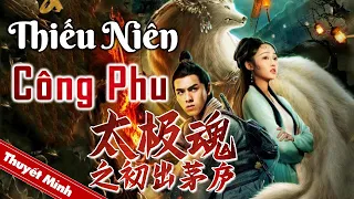 【VN SUB】《#太极魂之初出茅庐》Tai Chi Soul 初入江湖不知人心险恶  和亲背后隐藏惊天阴谋（薛江涛 / 崔煜林 / 王沁宜）【电视电影 Movie Series】