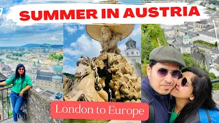 Summer In Austria 🇦🇹 | We are going to Austria from London | Travel Vlog | Exploring SALZBURG