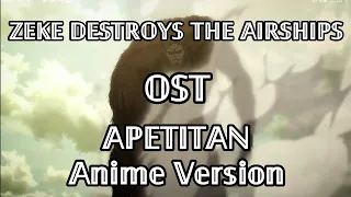 Zeke Destroys The Airships OST || APETITAN anime version || Attack On Titan Season 4 Part 2 Ost