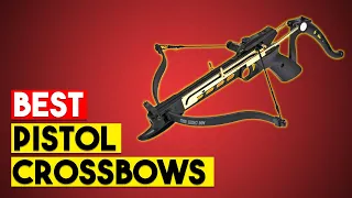 10 Pistol Crossbows One Must Try