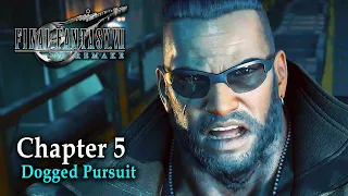 Final Fantasy 7 REMAKE Intergrade | Chapter 5 - Dogged Pursuit | FULL Normal Gameplay Walkthrough PC