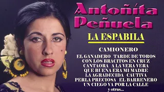 Antoñita Peñuela - "La Espabilá" y Otros Grandes Éxitos