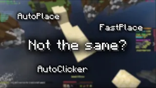 How does AutoClicker/FastPlace/AutoPlace works, and how to tell between them! | November