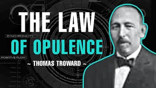 THE SPIRITUAL LAW OF OPULENCE | THOMAS TROWARD