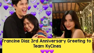 Francine Diaz 3rd Anniversary Greeting to Team KyCines 💜💜💜