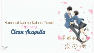 Hananoi-kun to Koi no Yamai opening clean Acapella -vocals only-