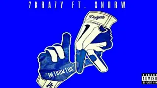 2KRAZY - IM FROM LOS FT. XNDRW (Official Audio)