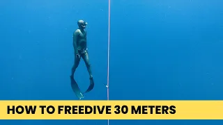 How To Freedive To 30 Meters: COMPLETE GUIDE for Beginners