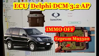 Ssangyong Rexton IMMO OFF. ECu Delphi DCM 3.2. Eeprom M95320 Read/Write Protected.