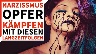 😱5 heftige Langzeitfolgen nach Narzisstischem Missbrauch | Narzissmus Wissen