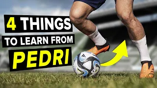 4 things to LEARN from Pedri