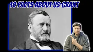 10 Facts About Ulysses S. Grant | American Reacts | #Reaction