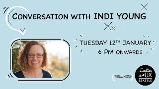 Conversation with Indi Young