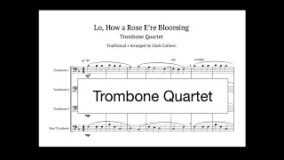 Lo, How a Rose E're Blooming - Trombone Quartet