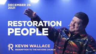 Restoration People | Kevin Wallace