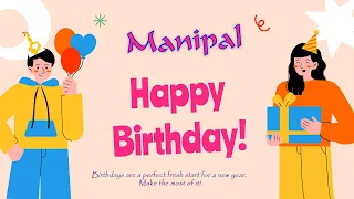 Happy Birthday to Manipal