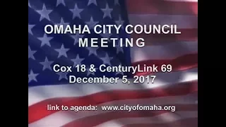 Omaha Nebraska City Council Meeting, December 5, 2017