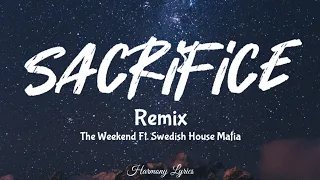 The Weeknd - Sacrifice (Remix) Ft. Swedish House Mafia (Alternate World)