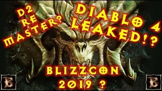 Diablo 4 Leaked ? Diablo 2 ReMastered ? My Thoughts Blizzcon 2019