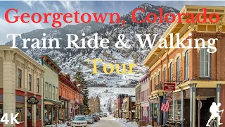 Georgetown, Colorado Train Ride & Walking Tour