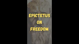 Epictetus On Freedom