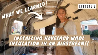 AIRSTREAM RENOVATION Episode 9 || INSTALLING HAVELOCK WOOL INSULATION IN AN AIRSTREAM