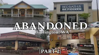 ABANDONED | BURLINGTON, WA (PART 2)