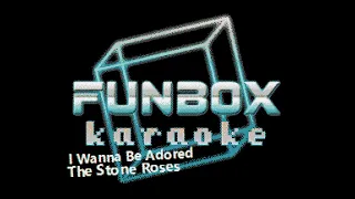 The Stone Roses - I Wanna Be Adored (Funbox Karaoke, 1989)