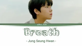 [SUB INDO] Breath - Jung Seung Hwan |  Ost Dr. Cha