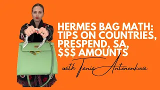 Hermes Bag Math: Tips on Countries, Prespend, SAs, $$$ Amounts