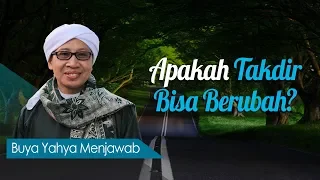 Apakah Takdir Bisa Berubah? - Buya Yahya Menjawab