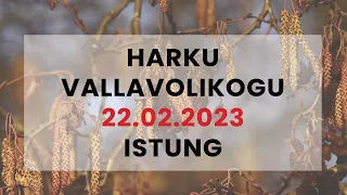 Harku Vallavolikogu  istung 22. veebruar 2023. a